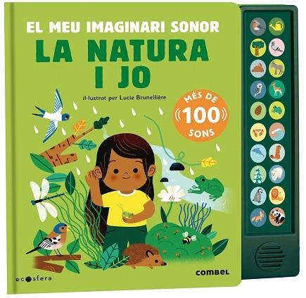 NATURA I JO, LA. EL MEU IMAGINARI SONOR | 9788491019169 | BRUNELLIÈRE, LUCIE | Llibreria Drac - Llibreria d'Olot | Comprar llibres en català i castellà online