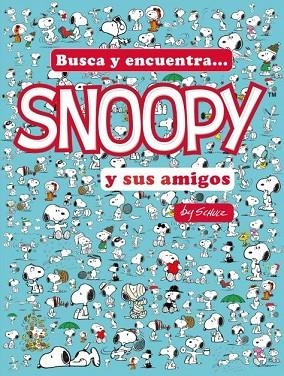 BUSCA Y ENCUENTRA... SNOOPY Y SUS AMIGOS | 9788418749360 | SCHULZ, CHARLES M. | Llibreria Drac - Llibreria d'Olot | Comprar llibres en català i castellà online