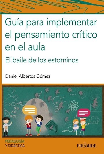 GUÍA PARA IMPLEMENTAR EL PENSAMIENTO CRÍTICO EN EL AULA | 9788436845358 | ALBERTOS GÓMEZ, DANIEL | Llibreria Drac - Llibreria d'Olot | Comprar llibres en català i castellà online