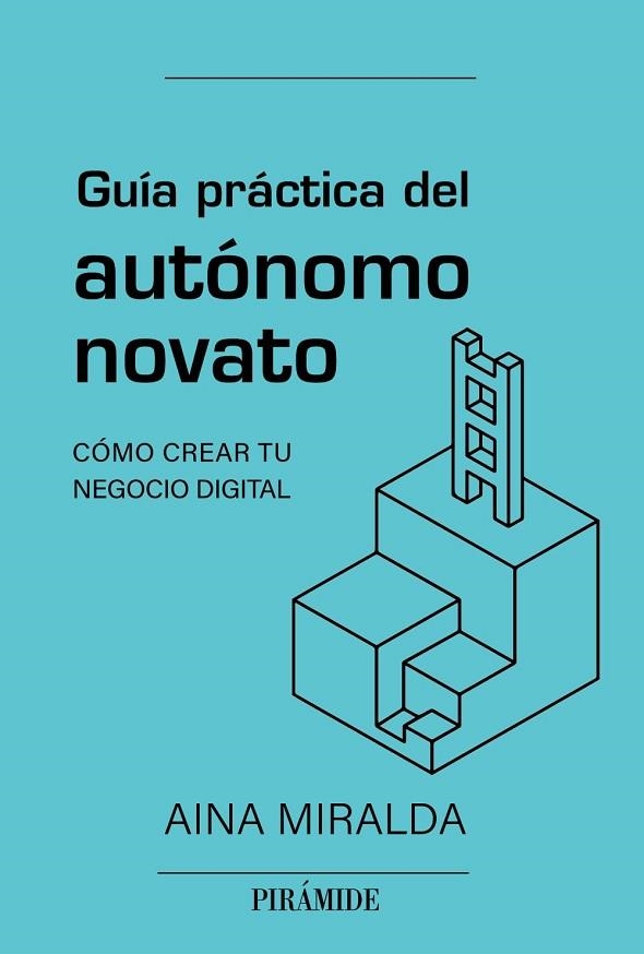 GUÍA PRÁCTICA DEL AUTÓNOMO NOVATO | 9788436847123 | MIRALDA, AINA | Llibreria Drac - Llibreria d'Olot | Comprar llibres en català i castellà online