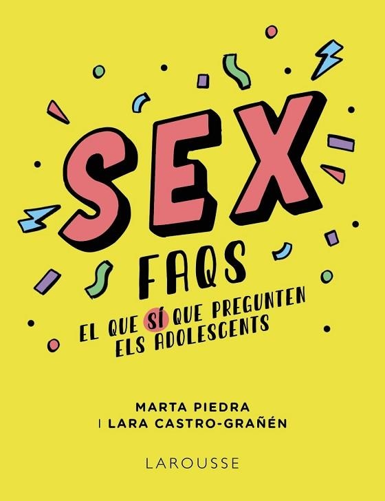 SEX FAQS. EL QUE SÍ QUE PREGUNTEN ELS ADOLESCENTS | 9788419250612 | PIEDRA, MARTA; CASTRO-GRAÑÉN, LARA | Llibreria Drac - Llibreria d'Olot | Comprar llibres en català i castellà online