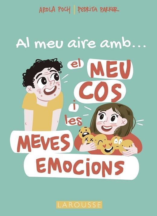 AL MEU AIRE AMB EL MEU COS I LES MEVES EMOCIONS | 9788419250698 | PARKER, PEDRITA; POCH, AROLA | Llibreria Drac - Llibreria d'Olot | Comprar llibres en català i castellà online