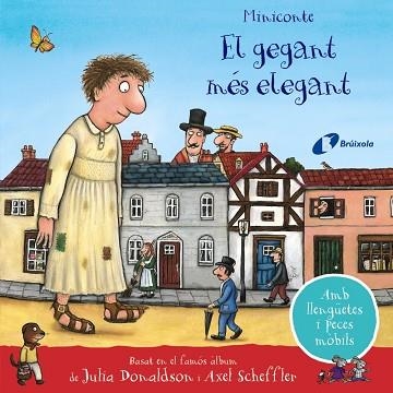 GEGANT MÉS ELEGANT, EL (MINICONTE) | 9788413491899 | DONALDSON, JULIA | Llibreria Drac - Llibreria d'Olot | Comprar llibres en català i castellà online