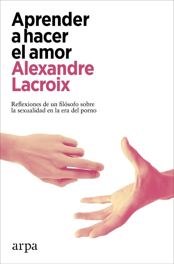 APRENDER A HACER EL AMOR | 9788418741678 | LACROIX, ALEXANDRE | Llibreria Drac - Llibreria d'Olot | Comprar llibres en català i castellà online