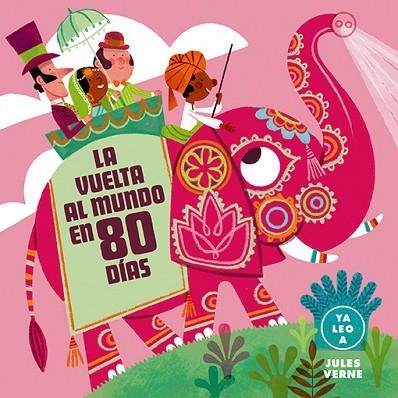 VUELTA AL MUNDO EN 80 DÍAS (YA LEO A), LA | 9788418933080 | VERNE, JULIO | Llibreria Drac - Llibreria d'Olot | Comprar llibres en català i castellà online