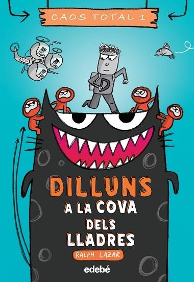 DILLUNS: A LA COVA DELS LLADRES | 9788468356761 | LAZAR, RALPH | Llibreria Drac - Llibreria d'Olot | Comprar llibres en català i castellà online