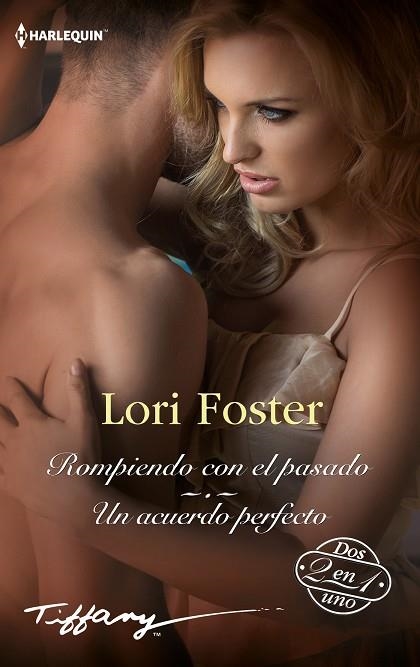 ROMPIENDO CON EL PASADO; UN ACUERDO PERFECTO | 9788411412360 | FOSTER, LORI | Llibreria Drac - Librería de Olot | Comprar libros en catalán y castellano online