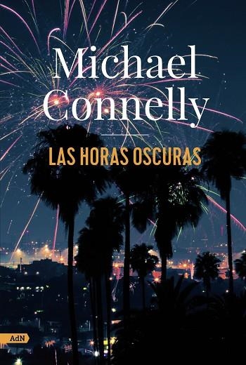 HORAS OSCURAS, LAS  (ADN) | 9788413627274 | CONNELLY, MICHAEL | Llibreria Drac - Llibreria d'Olot | Comprar llibres en català i castellà online