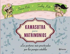 KAMASUTRA PARA MATRIMONIOS | 9788408120490 | RICH, SIMON;KATZ, FARLEY | Llibreria Drac - Llibreria d'Olot | Comprar llibres en català i castellà online