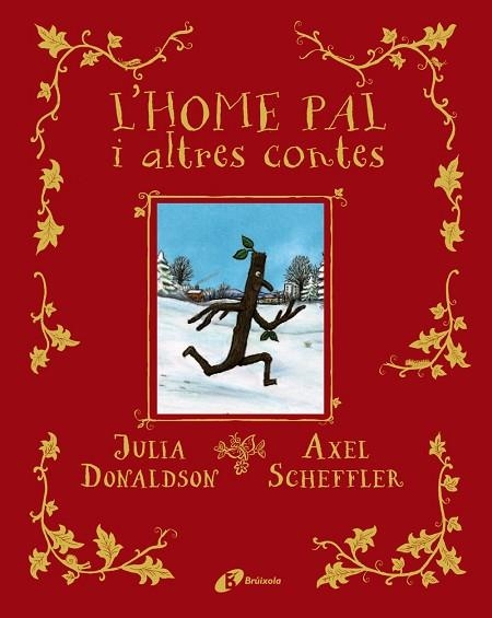 HOME PAL I ALTRES CONTES, L' | 9788413491578 | DONALDSON, JULIA | Llibreria Drac - Librería de Olot | Comprar libros en catalán y castellano online