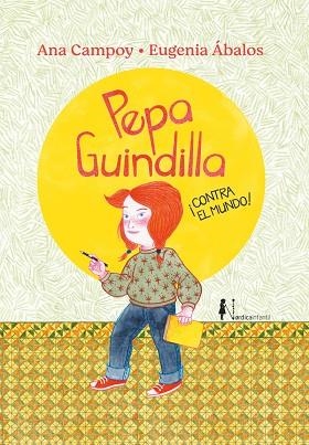 PEPA GUINDILLA ¡CONTRA EL MUNDO! | 9788419320223 | CAMPOY, ANA | Llibreria Drac - Llibreria d'Olot | Comprar llibres en català i castellà online