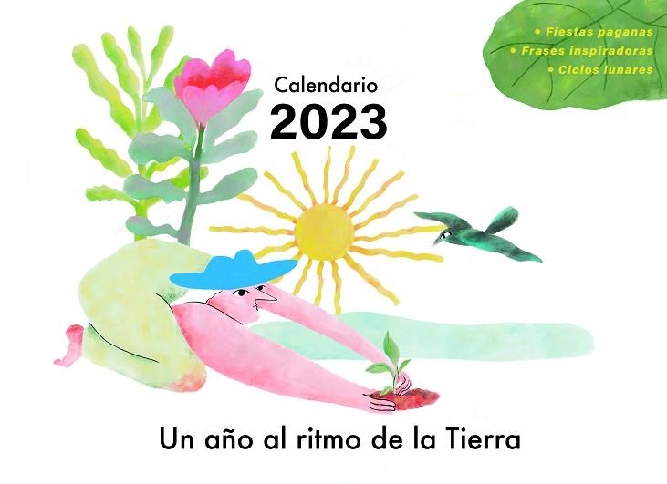 CALENDARIO 2023- UN AÑO AL RITMO DE LA TIERRA | 9788412587500 | TABERNA ESTOMBA, JONE | Llibreria Drac - Llibreria d'Olot | Comprar llibres en català i castellà online