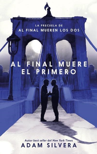 AL FINAL MUERE EL PRIMERO | 9788417854799 | SILVERA, ADAM | Llibreria Drac - Llibreria d'Olot | Comprar llibres en català i castellà online