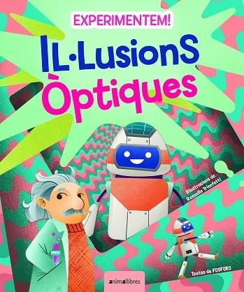 EXPERIMENTEM! IL·LUSIONS ÒPTIQUES | 9788418592867 | FOSFORO | Llibreria Drac - Llibreria d'Olot | Comprar llibres en català i castellà online