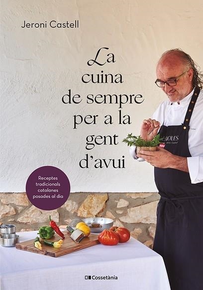 CUINA DE SEMPRE PER A LA GENT D'AVUI, LA | 9788413562292 | CASTELL, JERONI | Llibreria Drac - Llibreria d'Olot | Comprar llibres en català i castellà online