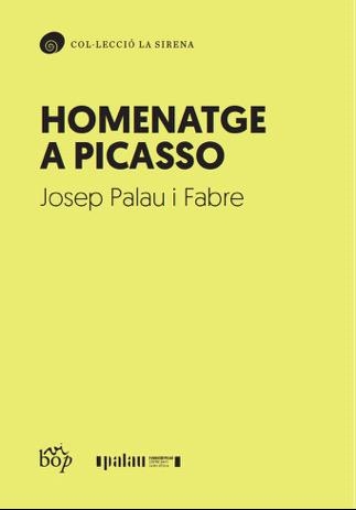 HOMENATGE A PICASSO | 9788412619706 | PALAU I FABRE, JOSEP | Llibreria Drac - Llibreria d'Olot | Comprar llibres en català i castellà online