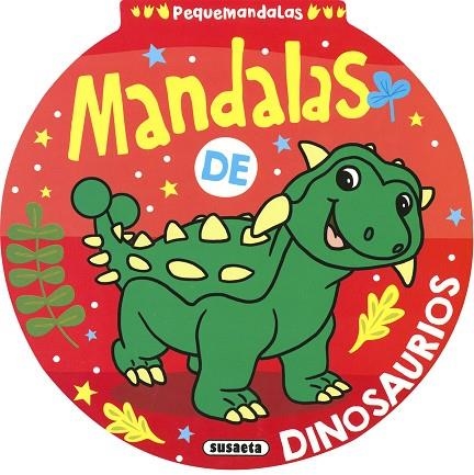 MANDALAS DE DINOSAURIOS | 9788467787054 | SUSAETA, EQUIPO | Llibreria Drac - Llibreria d'Olot | Comprar llibres en català i castellà online