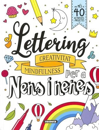 LETTERING PER A NENS I NENES. CREATIVITAT MINDFULNES | 9788467789997 | YOMIKOKO | Llibreria Drac - Llibreria d'Olot | Comprar llibres en català i castellà online