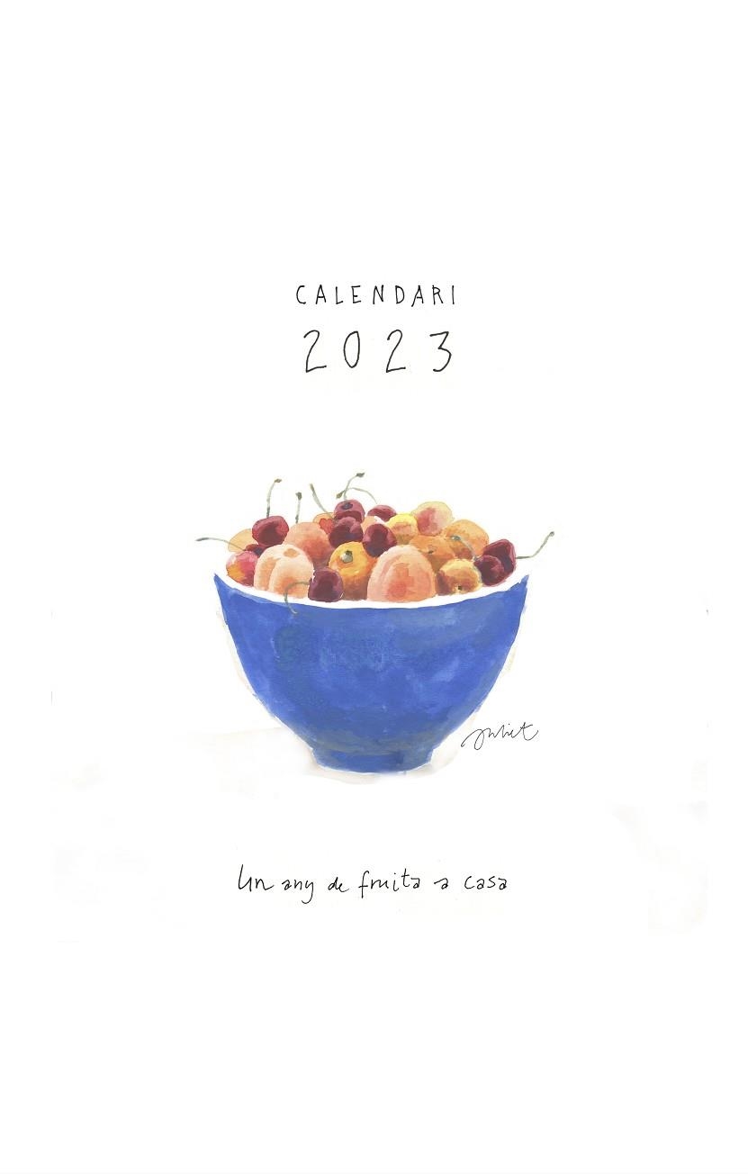 CALENDARI 2023. UN ANY DE FRUITA A CASA | 9788418900372 | POMÉS LEIZ, JULIET | Llibreria Drac - Llibreria d'Olot | Comprar llibres en català i castellà online