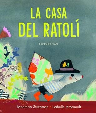 CASA DEL RATOLÍ, LA | 9788412504934 | STUTZMAN, JONATHAN | Llibreria Drac - Llibreria d'Olot | Comprar llibres en català i castellà online