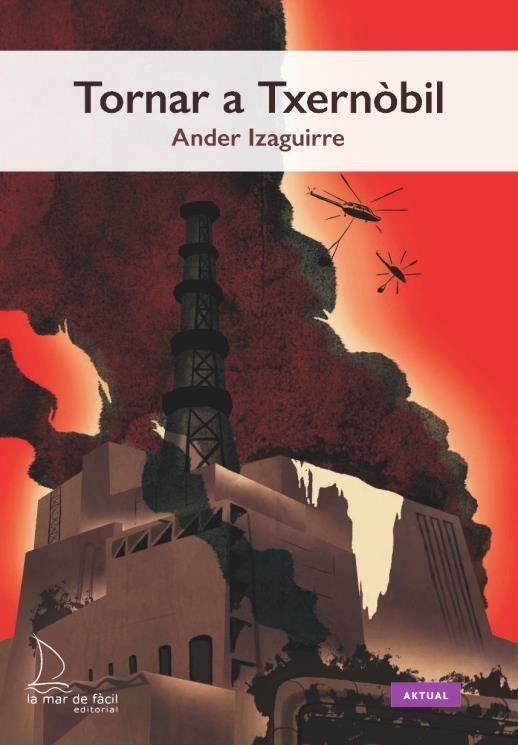 TORNAR A TXERNOBIL (LECTURA FACIL) | 9788418378713 | IZAGUIRRE, ANDER | Llibreria Drac - Llibreria d'Olot | Comprar llibres en català i castellà online