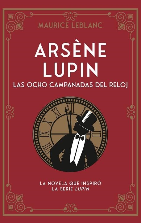 ARSÈNE LUPIN. LAS OCHO CAMPANADAS DEL RELOJ | 9788419004659 | LEBLANC, MAURICE | Llibreria Drac - Llibreria d'Olot | Comprar llibres en català i castellà online