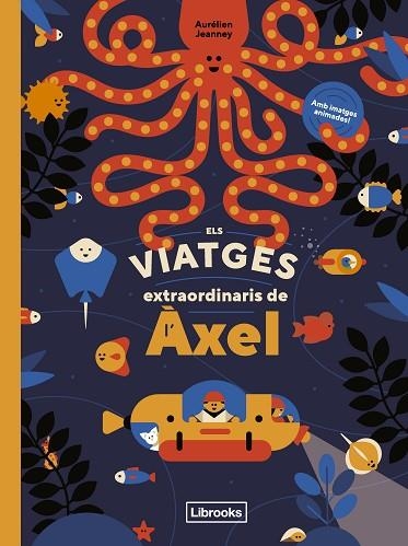 VIATGES EXTRAORDINARIS DE L'ÀXEL, ELS | 9788412586107 | JEANNEY, AURÉLIEN | Llibreria Drac - Llibreria d'Olot | Comprar llibres en català i castellà online