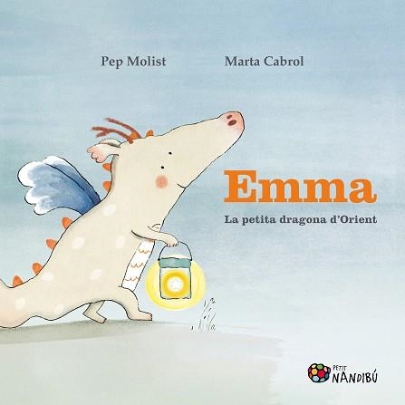 EMMA. LA PETITA DRAGONA D'ORIENT | 9788413034010 | MOLIST, PEP; CABROL, MARTA | Llibreria Drac - Llibreria d'Olot | Comprar llibres en català i castellà online