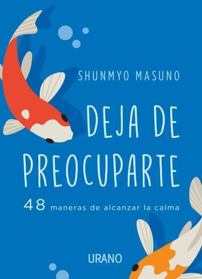 DEJA DE PREOCUPARTE | 9788417694852 | MASUNO, SHUNMYO | Llibreria Drac - Librería de Olot | Comprar libros en catalán y castellano online