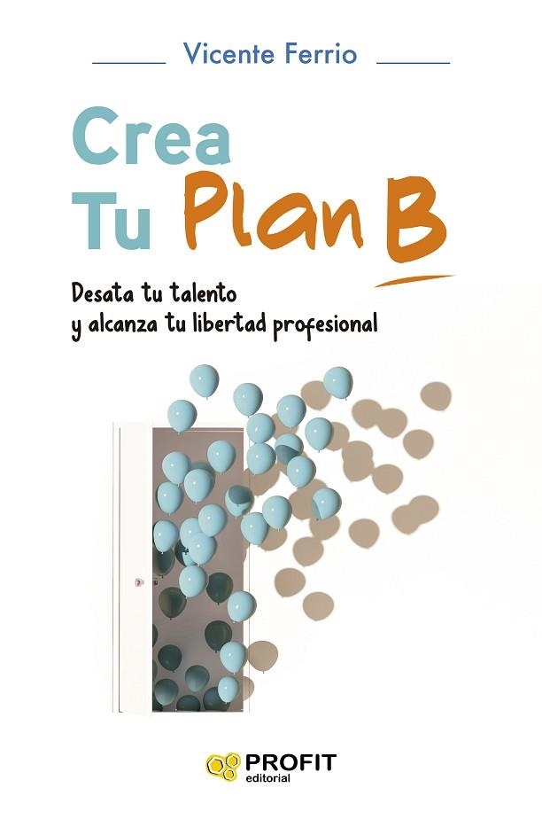 CREA TU PLAN B | 9788419212498 | FERRIO, VICENTE | Llibreria Drac - Llibreria d'Olot | Comprar llibres en català i castellà online