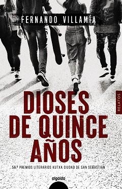 DIOSES DE QUINCE AÑOS | 9788491897804 | VILLAMÍA, FERNANDO | Llibreria Drac - Llibreria d'Olot | Comprar llibres en català i castellà online