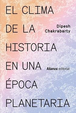 CLIMA DE LA HISTORIA EN UNA ÉPOCA PLANETARIA, EL | 9788411480215 | CHAKRABARTY, DIPESH | Llibreria Drac - Llibreria d'Olot | Comprar llibres en català i castellà online