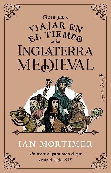 GUÍA PARA VIAJAR EN EL TIEMPO A LA INGLATERRA MEDIEVAL | 9788412554083 | MORTIMER, IAN | Llibreria Drac - Llibreria d'Olot | Comprar llibres en català i castellà online