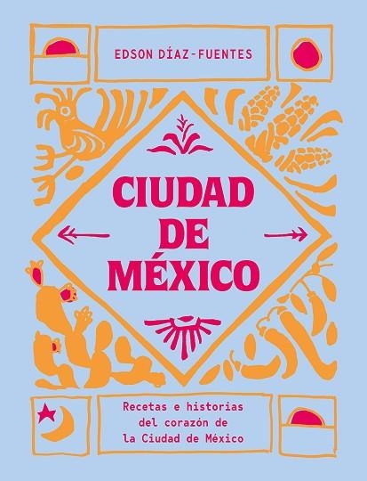 CIUDAD DE MÉXICO | 9788419043061 | DIAZ-FUENTES, EDSON | Llibreria Drac - Llibreria d'Olot | Comprar llibres en català i castellà online