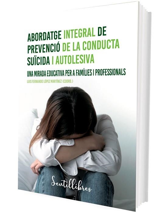 ABORDATGE INTEGRAL DE PREVENCIÓ DE LA CONDUCTA SUÏCIDA I AUTOLESIVA | 9788426735508 | LÓPEZ, LUIS FERNANDO (COORD.) | Llibreria Drac - Librería de Olot | Comprar libros en catalán y castellano online