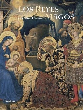 REYES MAGOS, LOS | 9788416126064 | ELSCHNER, GERALDINE | Llibreria Drac - Llibreria d'Olot | Comprar llibres en català i castellà online