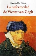 ENFERMEDAD DE VICENT VAN GOGH, LA | 9788497164832 | MIR FULLANA, FRANCESC | Llibreria Drac - Llibreria d'Olot | Comprar llibres en català i castellà online