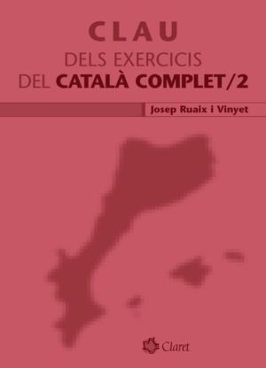 CLAU DELS EXERCICIS DEL CATALÀ COMPLET /2 | 9788498460995 | RUAIX VINYET, JOSEP | Llibreria Drac - Llibreria d'Olot | Comprar llibres en català i castellà online