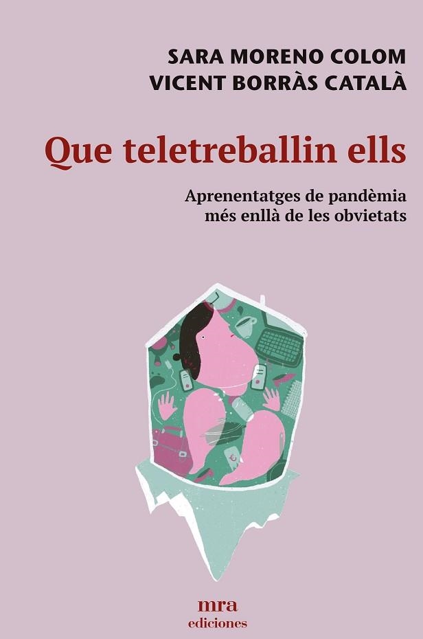 QUE TELETREBALLIN ELLS | 9788496504424 | MORENO, SARA; BORRÀS, VICENT | Llibreria Drac - Llibreria d'Olot | Comprar llibres en català i castellà online