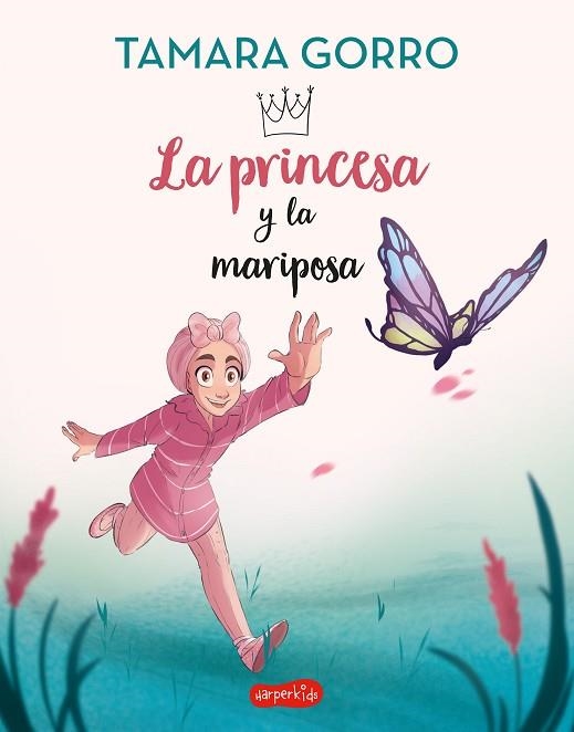 PRINCESA Y LA MARIPOSA, LA | 9788418774751 | GORRO, TAMARA | Llibreria Drac - Llibreria d'Olot | Comprar llibres en català i castellà online