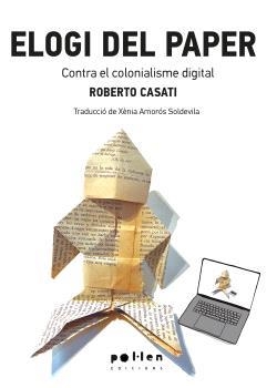 ELOGI DEL PAPER | 9788418580604 | CASATI, ROBERTO | Llibreria Drac - Llibreria d'Olot | Comprar llibres en català i castellà online