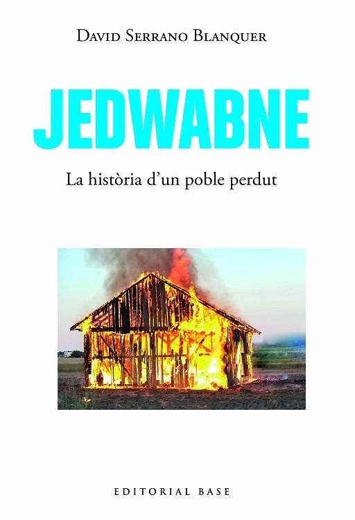 JEDWABNE. LA HISTÒRIA D’UN POBLE PERDUT | 9788419007469 | SERRANO, DAVID | Llibreria Drac - Llibreria d'Olot | Comprar llibres en català i castellà online