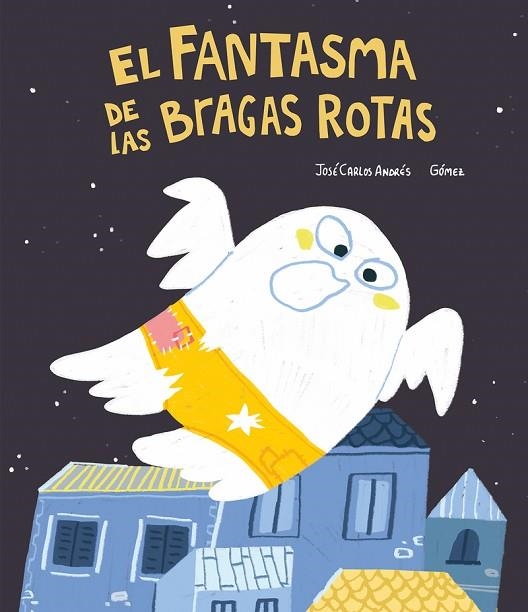 FANTASMA DE LAS BRAGAS ROTAS, EL | 9788418599422 | GÓMEZ; ANDRÉS, JOSÉ CARLOS | Llibreria Drac - Llibreria d'Olot | Comprar llibres en català i castellà online