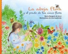 ABEJA FLORA Y EL PRADO DE LAS CINCO FLORES, LA  | 9788412513714 | BUSQUETS DE JOVER, MARTA | Llibreria Drac - Llibreria d'Olot | Comprar llibres en català i castellà online