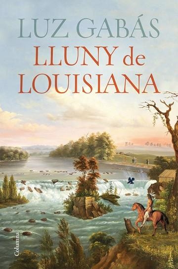 LLUNY DE LOUISIANA | 9788466430029 | GABÁS, LUZ | Llibreria Drac - Llibreria d'Olot | Comprar llibres en català i castellà online