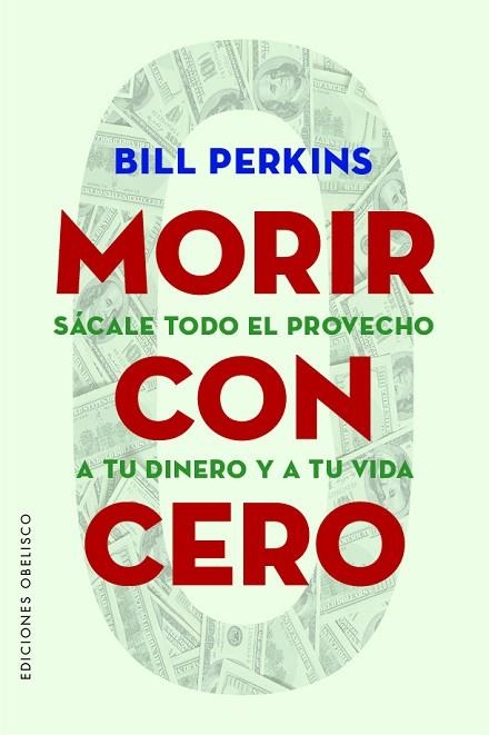 MORIR CON CERO | 9788491118749 | PERKINS, BILL | Llibreria Drac - Llibreria d'Olot | Comprar llibres en català i castellà online