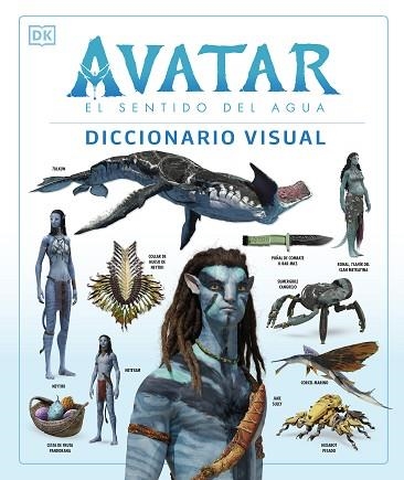 AVATAR: EL SENTIDO DEL AGUA. DICCIONARIO VISUAL | 9780241594971 | AA.DD. | Llibreria Drac - Llibreria d'Olot | Comprar llibres en català i castellà online