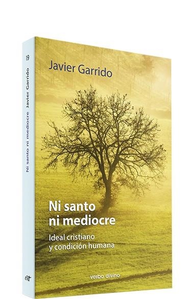 NI SANTO NI MEDIOCRE | 9788471518743 | GARRIDO GOITIA, JAVIER | Llibreria Drac - Llibreria d'Olot | Comprar llibres en català i castellà online