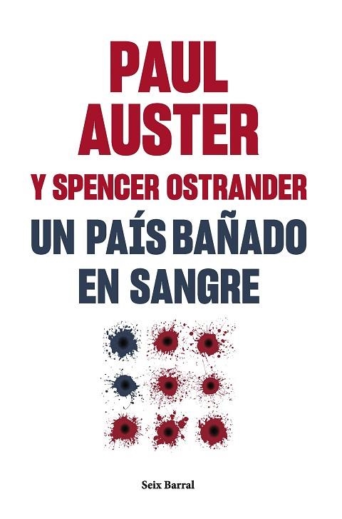 PAÍS BAÑADO EN SANGRE, UN | 9788432241581 | AUSTER, PAUL; OSTRANDER, SPENCER | Llibreria Drac - Librería de Olot | Comprar libros en catalán y castellano online