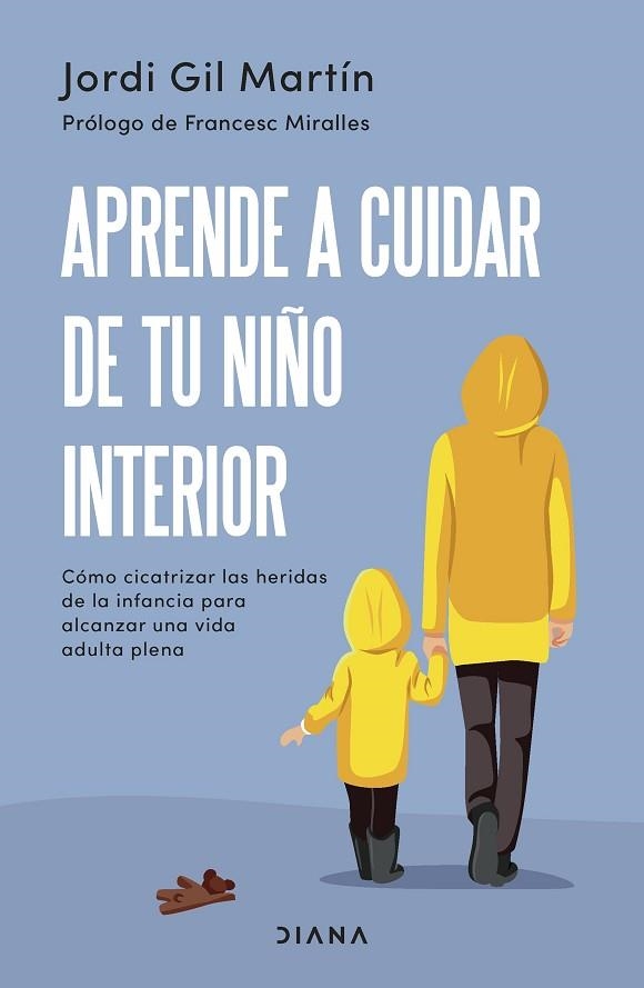 APRENDE A CUIDAR DE TU NIÑO INTERIOR | 9788411190596 | GIL MARTÍN, JORDI | Llibreria Drac - Llibreria d'Olot | Comprar llibres en català i castellà online